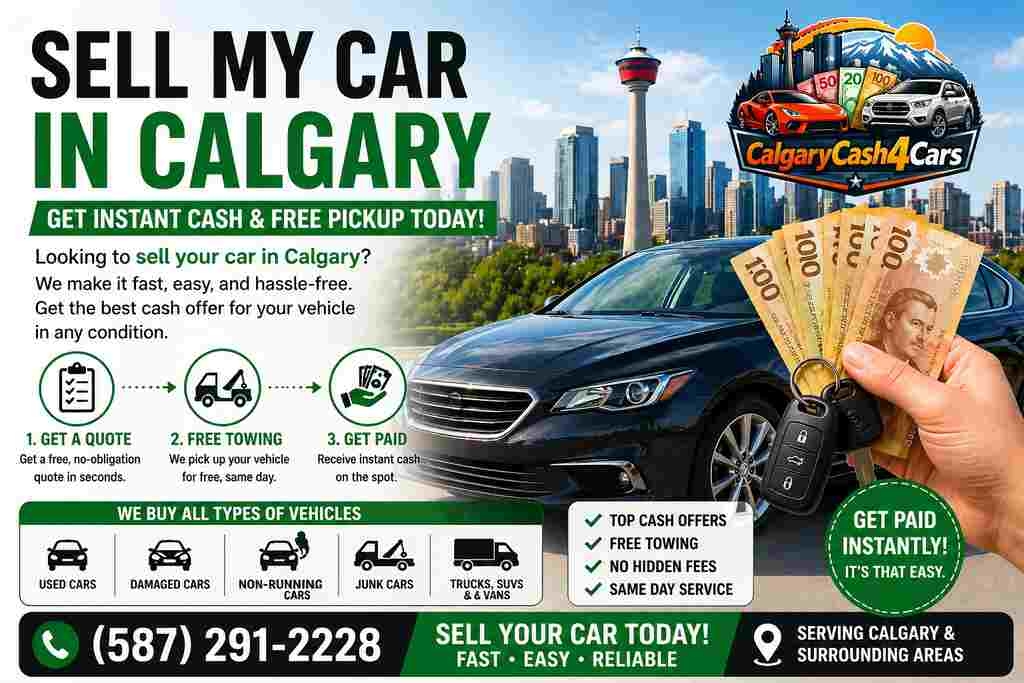 Sell My Car in Calgary &ndash; Get Instant Cash for Your Vehicle Today
