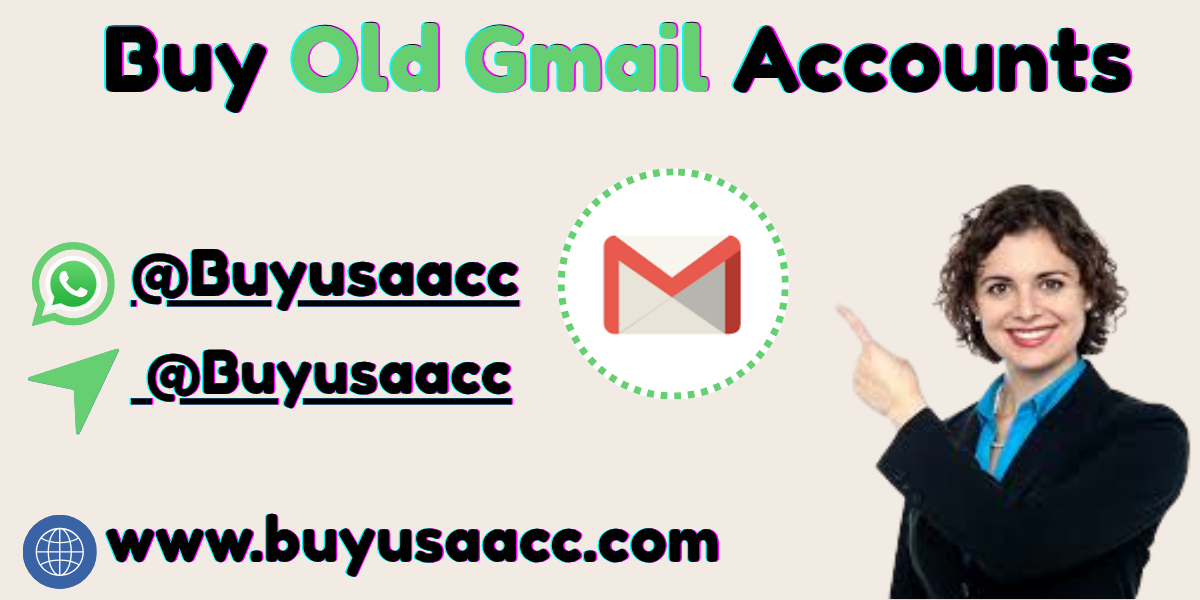 How to Buy Old Gmail Accounts at Cheap Prices on BUYUSAACC.COM