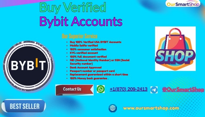 One of the Best service to Buy Verified Bybit Accounts In Year