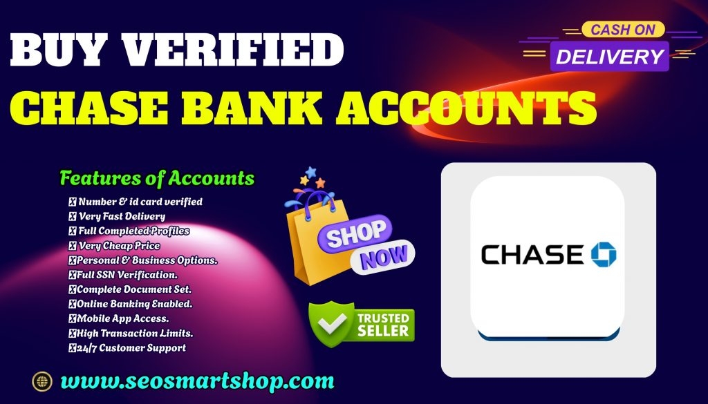 Buy Verified Chase Bank Accounts &ndash; Secure &amp; Ready for Online Payments