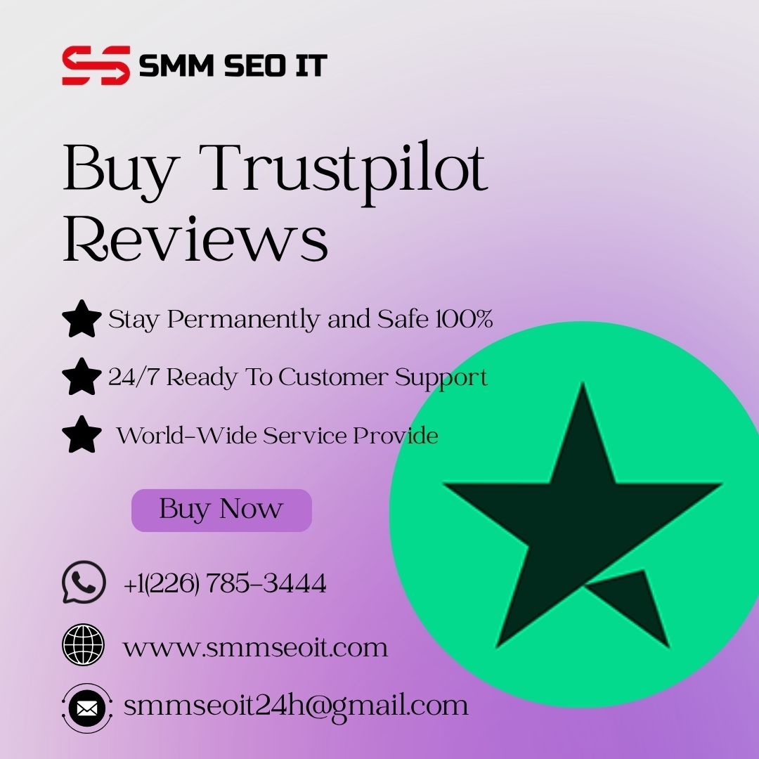 10.8 Benefits of Buying Trustpilot Reviews for Your Brand