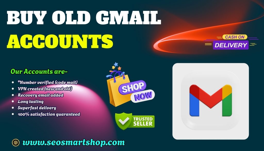 Buy Old Gmail Accounts Secure Ready for Online Payments