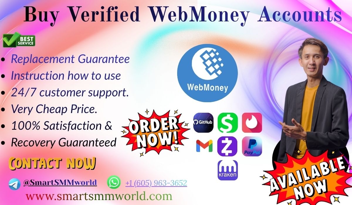 Best Sources to Buy Verified WebMoney Accounts in the Usa: Trusted &amp; Secure   In today's fast-paced digital Everything You Need to best plash smartsmmworld a