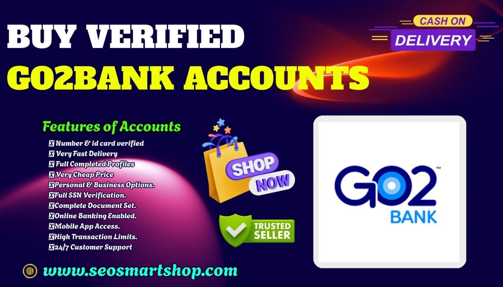 Buy Verified GO2bank Accounts Instantly Secure &amp; Ready to Use