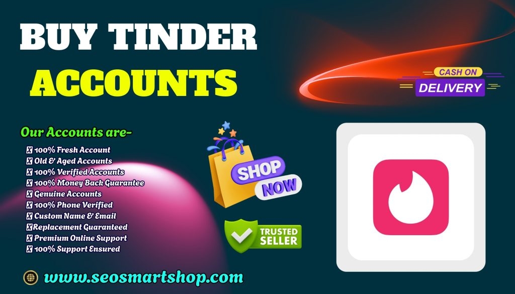 Buy Tinder Accounts Instantly Secure &amp; Ready to Use