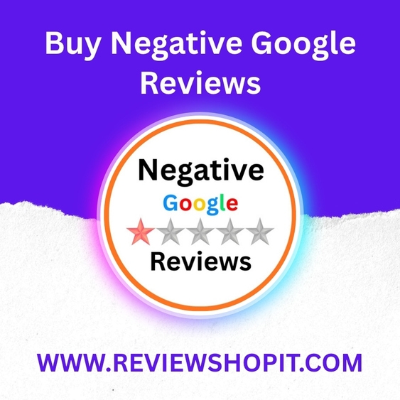 Buy 1-Star Negative Google Reviews Professionally