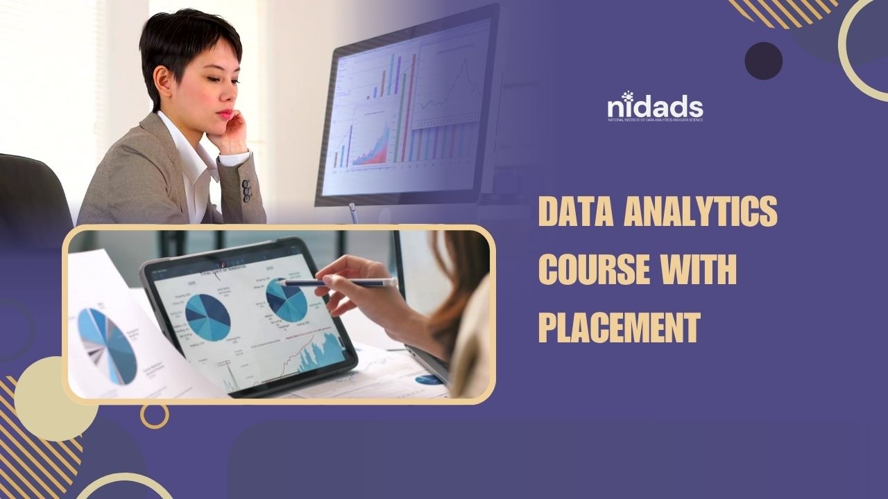 Data Analytics Course with Placement: Your Complete Guide to Skills, Career Growth, and Job Opportunities