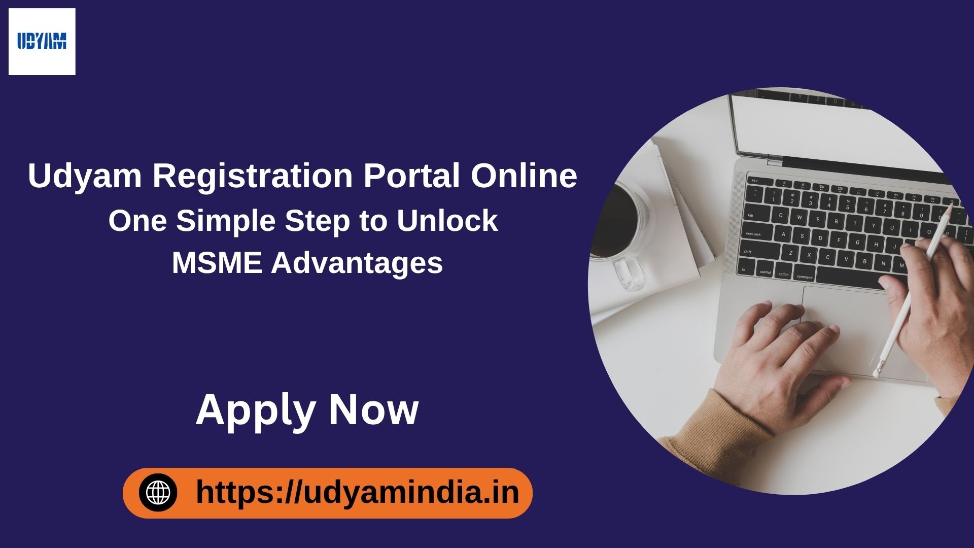 Udyam Registration Portal Online: One Simple Step to Unlock MSME Advantages