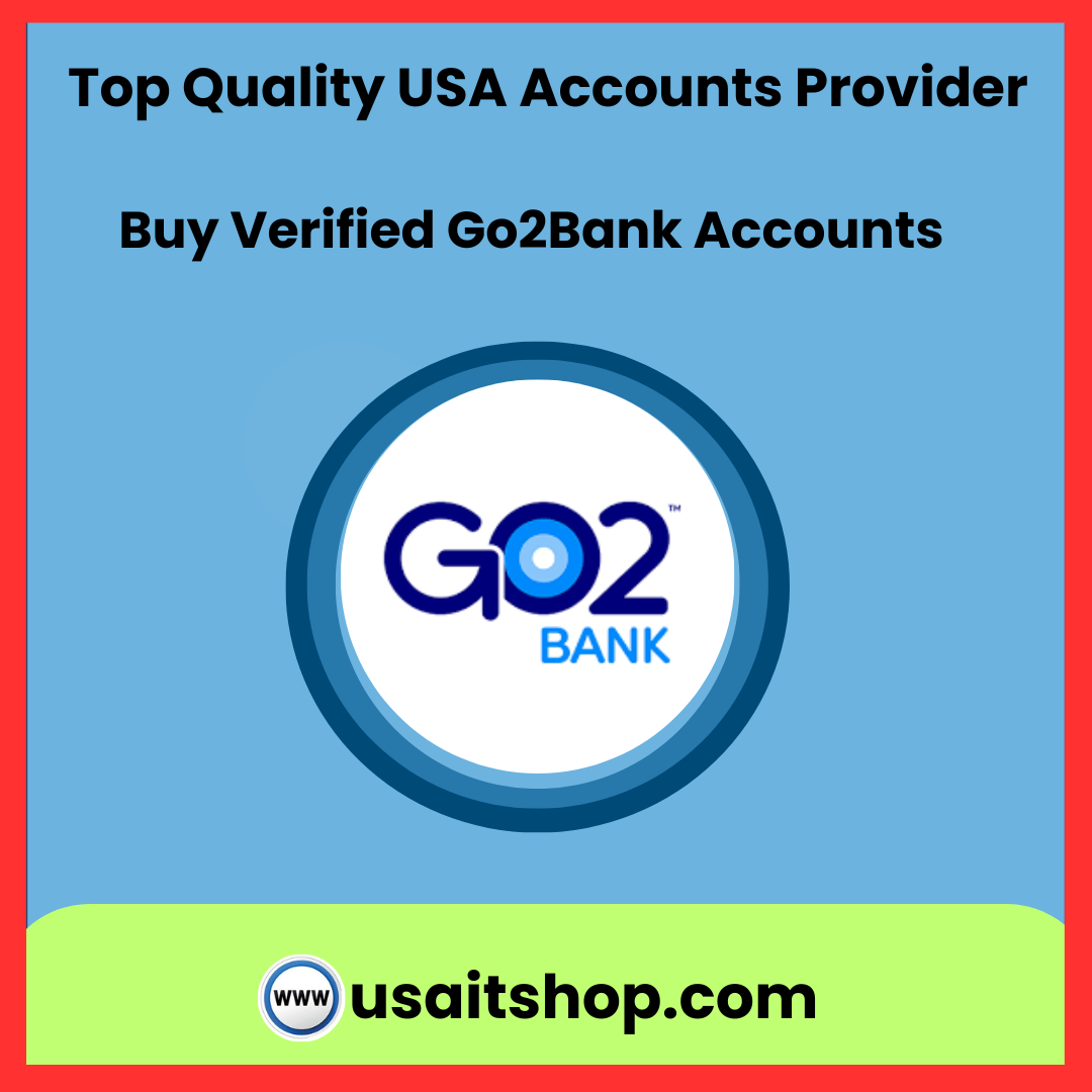 Fast and Easy Methods to Buy Verified Go2Bank Accounts...
