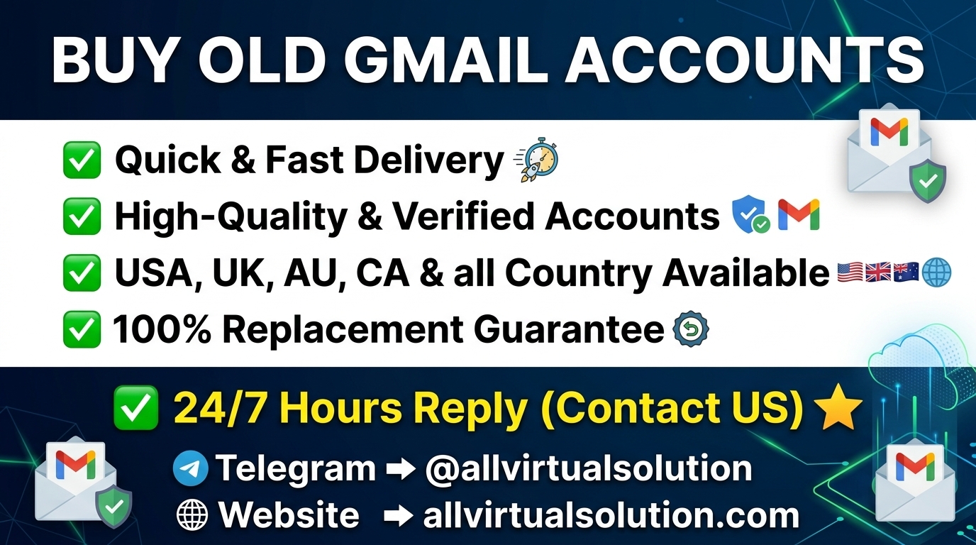 Your Best Choice to Buy Old Gmail Accounts (Bulk, Aged &amp; PVA) from allvirtualsolution in 2097