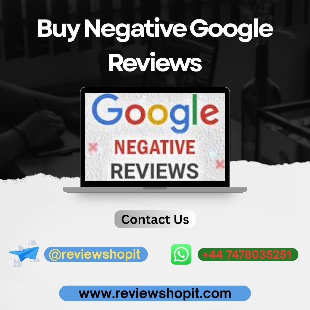 How Buying Negative Google Reviews can Boost your Reputation
