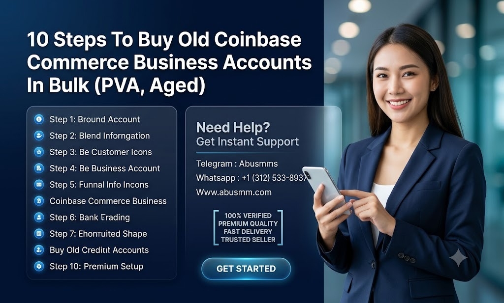 10 Steps To Buy Old Coinbase Commerce Business Accounts In Bulk (PVA, Aged)